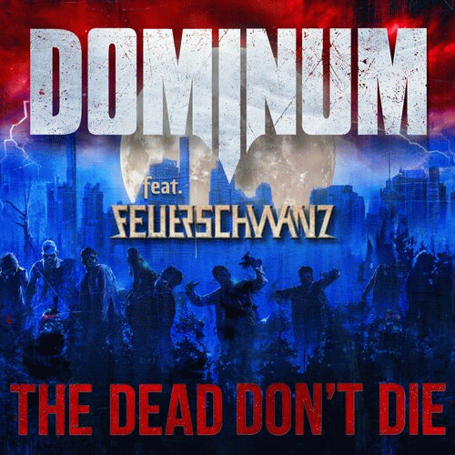 Dominum : The Dead Don't Die (Single)